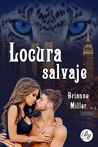 Locura salvaje (Weretigers nº 2) (Spanish Edition) Locura salvaje (Weretigers nº 2) (Spanish Edition)
