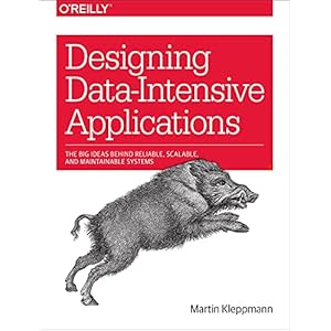 Designing Data-Intensive Applications: The Big Ideas Behind Reliable, Scalable, and Maintainable Systems Paperback – Geïllustreerd, 2 mei 2017