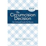 The Circumcision Decision: An Unbiased Guide for Parents