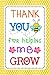 Thank You for Helping Me Grow: Teacher Notebook, Best Teacher Thank You Gift,Teacher Appreciation Gift, End of Year or Back to School Teacher Gift, Cute Lined Journal (Teacherlife) by 
