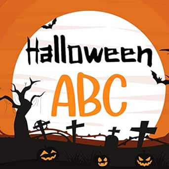 Amazon Com Halloween Abc Book A Fun Way For Your Child To Learn The Alphabet Educational Book For Kids Spooky Halloween 1 Ebook Warner Aubrey Kindle Store