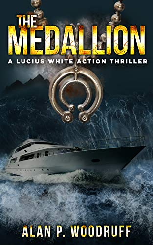 The Medallion (Lucius White Action Thrillers Book 1)
