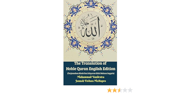 The Translation Of Noble Quran English Edition Terjemahan Kitab Suci Alquran Edisi Bahasa Inggris Vandestra Muhammad 9780464976998 Amazon Com Books The Translation Of Noble Quran English Edition Terjemahan Kitab Suci Alquran Edisi Bahasa Inggris Vandestra Muhammad 9780464976998 Amazon Com Books