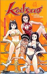 Katsuo, l'arme humaine !