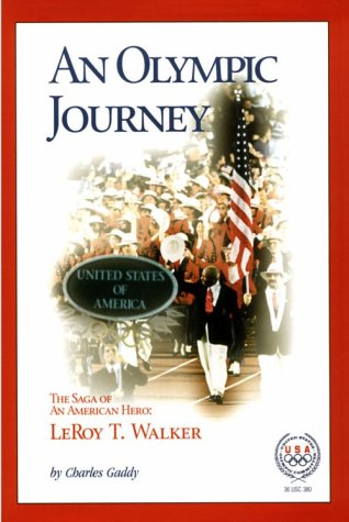 An Olympic Journey: The Saga of an American Hero : Leroy T. Walker libro