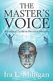 The Master's Voice: A Practical Guide to Personal Ministry by 