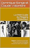 Le Petit Guide Pegging Amoureux: Tome 1 : Comment partager l'envie de vivre le pegging amoureux dans by Dominique Songe, Claude Valombre