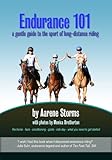 Endurance 101: a gentle guide to the sport of long-distance riding by 