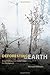 Deforesting the Earth: From Prehistory to Global Crisis, An Abridgment by 