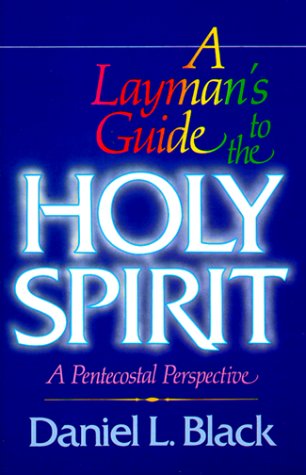 A Layman's Guide to the Holy Spirit