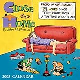 Close to Home Calendar 2005 by