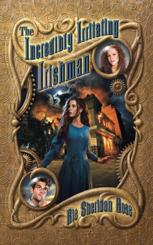 Download The Incredibly Irritating Irishman: Book Three of the Conn-Mann Chronicles (Volume 3) Download The Incredibly Irritating Irishman: Book Three of the Conn-Mann Chronicles (Volume 3)