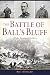 The Battle of Ball's Bluff: All the Drowned Soldiers (Civil War Series) by Bill Howard