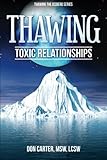 Thawing Toxic Relationships