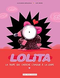 Lolita, la taupe qui cherchait l'amour à la loupe