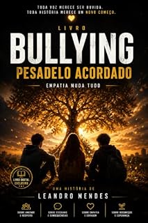 Livro BULLYING - PESADELO ACORDADO: TODA VOZ MERECE SER OUVIDA, TODA HISTÓRIA MERECE UM NOVO COMEÇO