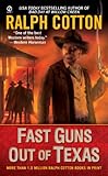 Fast Guns Out Of Texas (Signet Historical Fiction)
