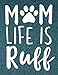 Women Dog Mom Shirt Mom Life is Ruff Graphic T-Shirts Funny Dog Lover Short Sleeve Tees Tops