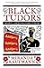 Black Tudors: The Untold Story