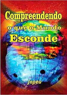 Livro Compreendendo O Que O Mundo Esconde