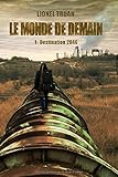 Le Monde de Demain: 1 : Destination 2046 (French Edition) by 