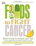 Foods to Fight Cancer: What to Eat to Reduce Your Risk-Wow! eBook