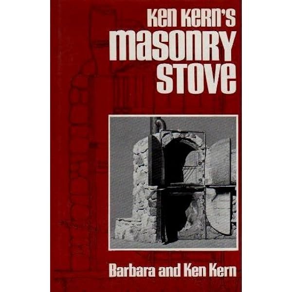The book of masonry stoves: Rediscovering an old way of warming