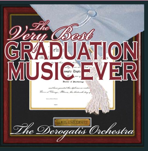 The Very Best Graduation Music Ever