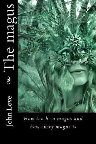 The magus: How too be a magus and how every magus is