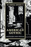 The Cambridge Companion to American Gothic (Cambridge Companions to Literature) by Jeffrey Andrew Weinstock