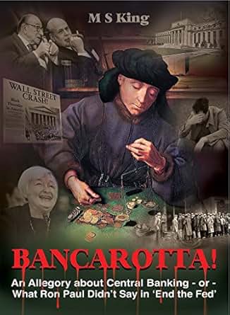 Amazon Com Bancarotta An Allegory About Central Banking