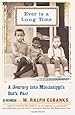 Ever Is a Long Time: A Journey Into Mississippi's Dark Past, A Memoir