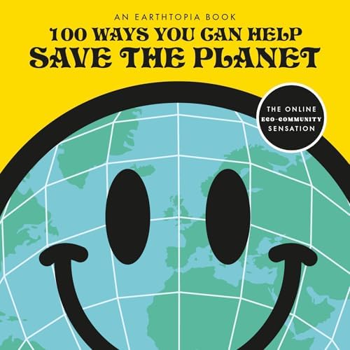 You Can Save The Planet: 101 Ways You Can Make a Difference: Wines