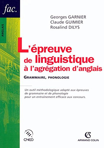 L'épreuve de linguistique à l'agrégation d'anglais : Grammaire, phonologie by Georges Garnier (Paperback)