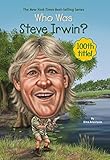 Who Was Steve Irwin?
