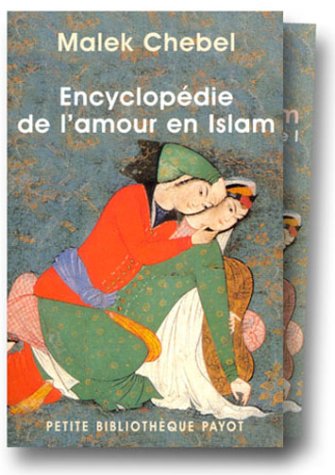 Encyclopédie de l'amour en Islam, coffret de 2 volumes by Malek Chebel