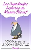 Les Sexcitantes histoires de mamie Pécout - 100 blagues sur les commerciaux: 100 blagues sur les co by 