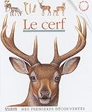 Mes Premieres Decouvertes: Le Cerf (French Edition) by