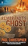 Rembrandt's Ghost (A Finn Ryan Novel) by Paul Christopher