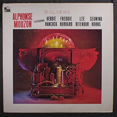 Image result for by all means alphonse mouzon