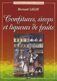 Confitures, sirops et liqueurs de fruits