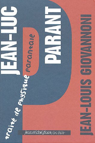 Jean-Luc Parant, traité de physique parantale