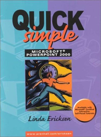 Quick, Simple Microsoft PowerPoint 2000 (Quick & Simple Office)