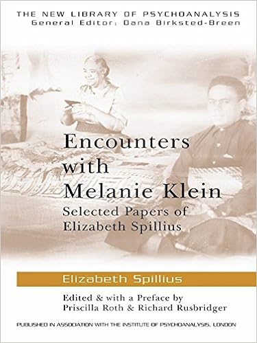Encounters With Melanie Klein Selected Papers Of Elizabeth - 