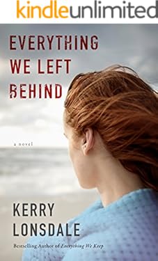 Everything We Left Behind: A Novel