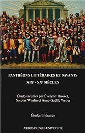 Panthéons littéraires et savants XIXe-XXe siècles