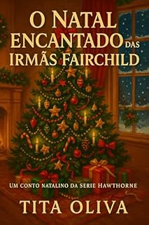 Livro O Natal Encantado das Irmãs Fairchild: Um Conto Natalino da Série Hawthorne (As Damas de Hawthorne Livro 5)