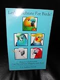 Let's Celebrate Pet Birds by 