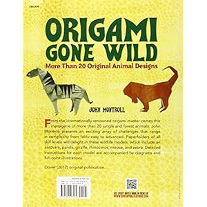 Origami Gone Wild: More Than 20 Original Animal Designs (Dover Origami Papercraft)