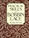 Practical Skills in Bobbin Lace by Bridget M. Cook